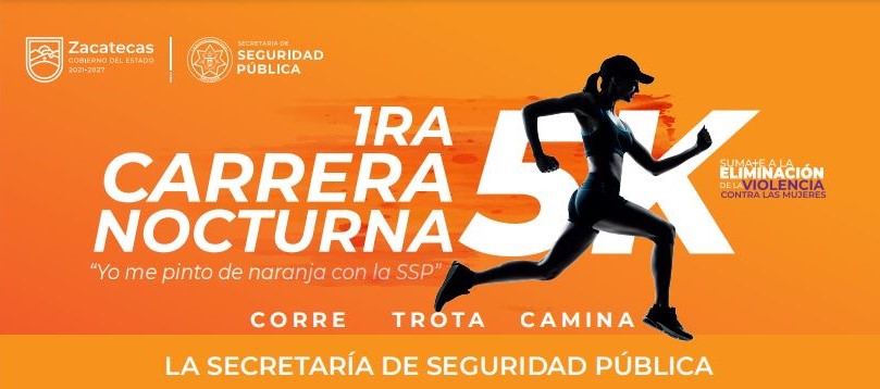 Invita Gobierno de Zacatecas a la Carrera Nocturna 5K “Yo Me Pinto de Naranja con la SSP”