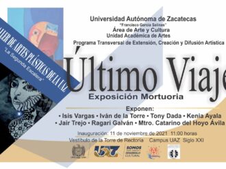 “Último viaje” exposición  del Taller de Artes Plásticas de la UAZ