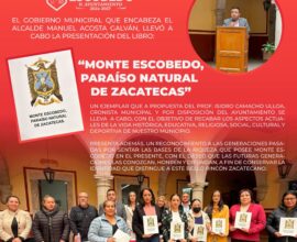 Presenta Monte Escobedo el libro “Paraíso Natural de Zacatecas” 