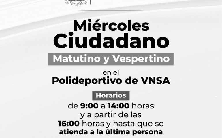 MIÉRCOLES CIUDADANO CAMBIARÁ SU FORMATO; SE LLEVARÁ A CABO EN HORARIO MATUTINO, VESPERTINO y EN DIFERENTE SEDE CADA SEMANA