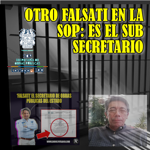 OTRO FALSATI EN LA SOP: ES EL SUB SECRETARIO