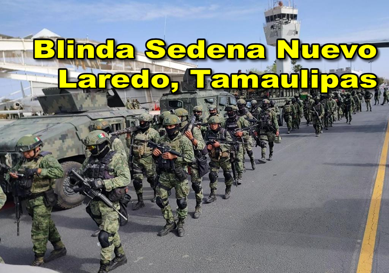 Blinda Sedena Nuevo Laredo, Tamaulipas