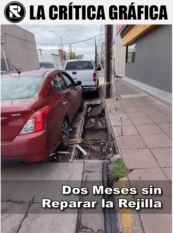 La Crítica Grafica: Dos meses sin reparar la rejilla