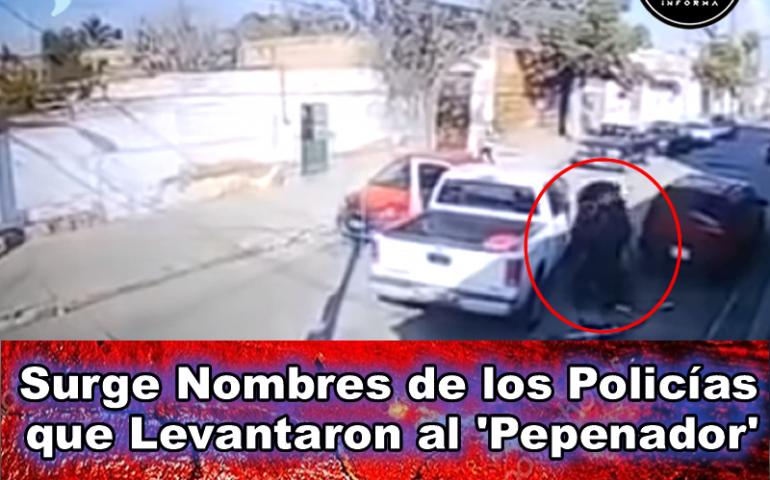 Surgen Nombres de los Policías que Levantaron al ‘Pepenador’