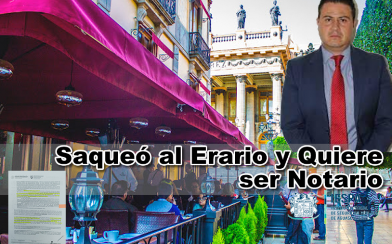 Saqueó al Erario y Quiere ser Notario