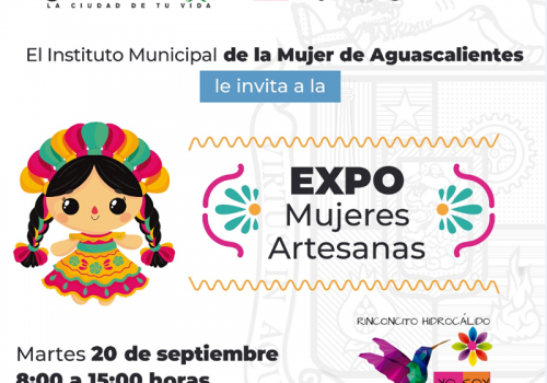 MUNICIPIO Y RINCONCITO HIDROCÁLIDO INVITAN A LA EXPO MUJERES ARTESANAS