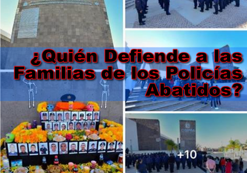 ¿Quién Defiende a las Familias de los Policías Abatidos?