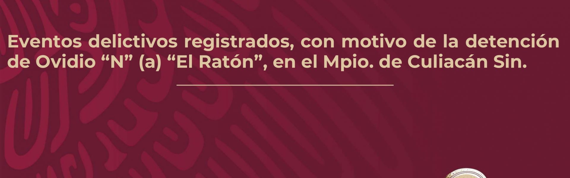 Los eventos tras la captura de Ovidio Guzmán #Infografia