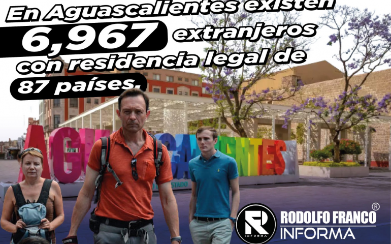 Casi 7 Mil Extranjeros Viven en Aguascalientes