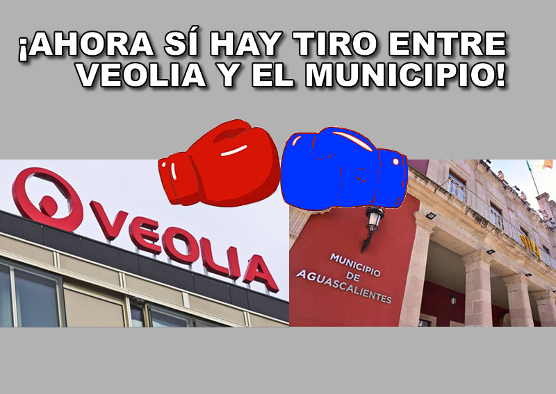 ¡AHORA SÍ HAY TIRO ENTRE VEOLIA Y EL MUNICIPIO!