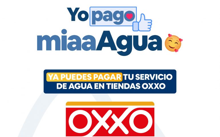 FACILITA MIAA PAGO DE RECIBOS DEL SERVICIO DE AGUA EN TIENDAS OXXO