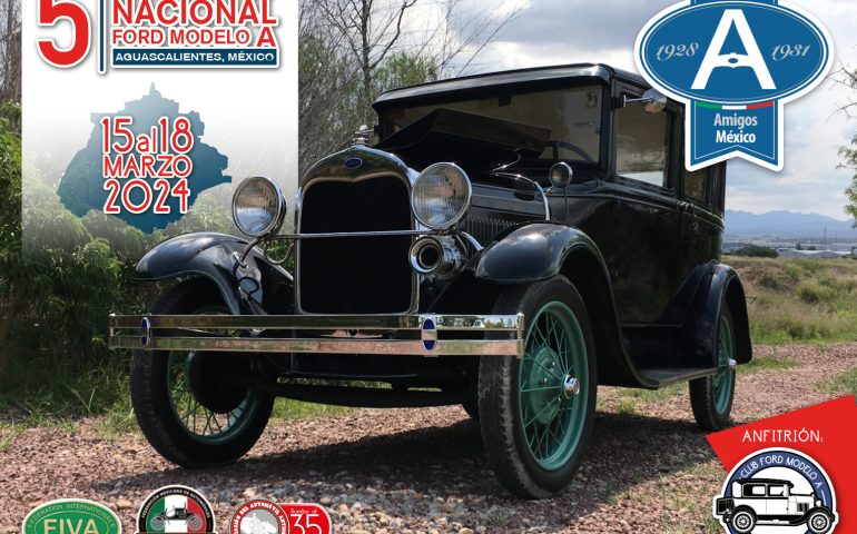 AGUASCALIENTES SERÁ SEDE DEL 5.° ENCUENTRO NACIONAL AMIGOS FORD MODELO A