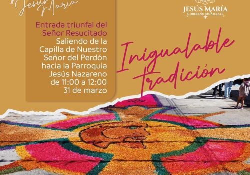 El gobierno de Jesús María informa a la población a disfrutas de las actividades de Semana Santa