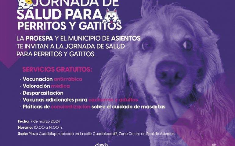 ​​PROESPA LLEVARÁ SERVICIOS VETERINARIOS GRATUITOS AL MUNICIPIO DE ASIENTOS ESTE 7 DE MARZO