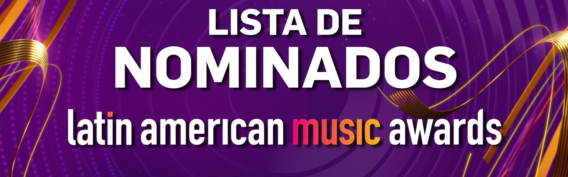 Estos son los Nominados a los Latin American Music Awards 2024