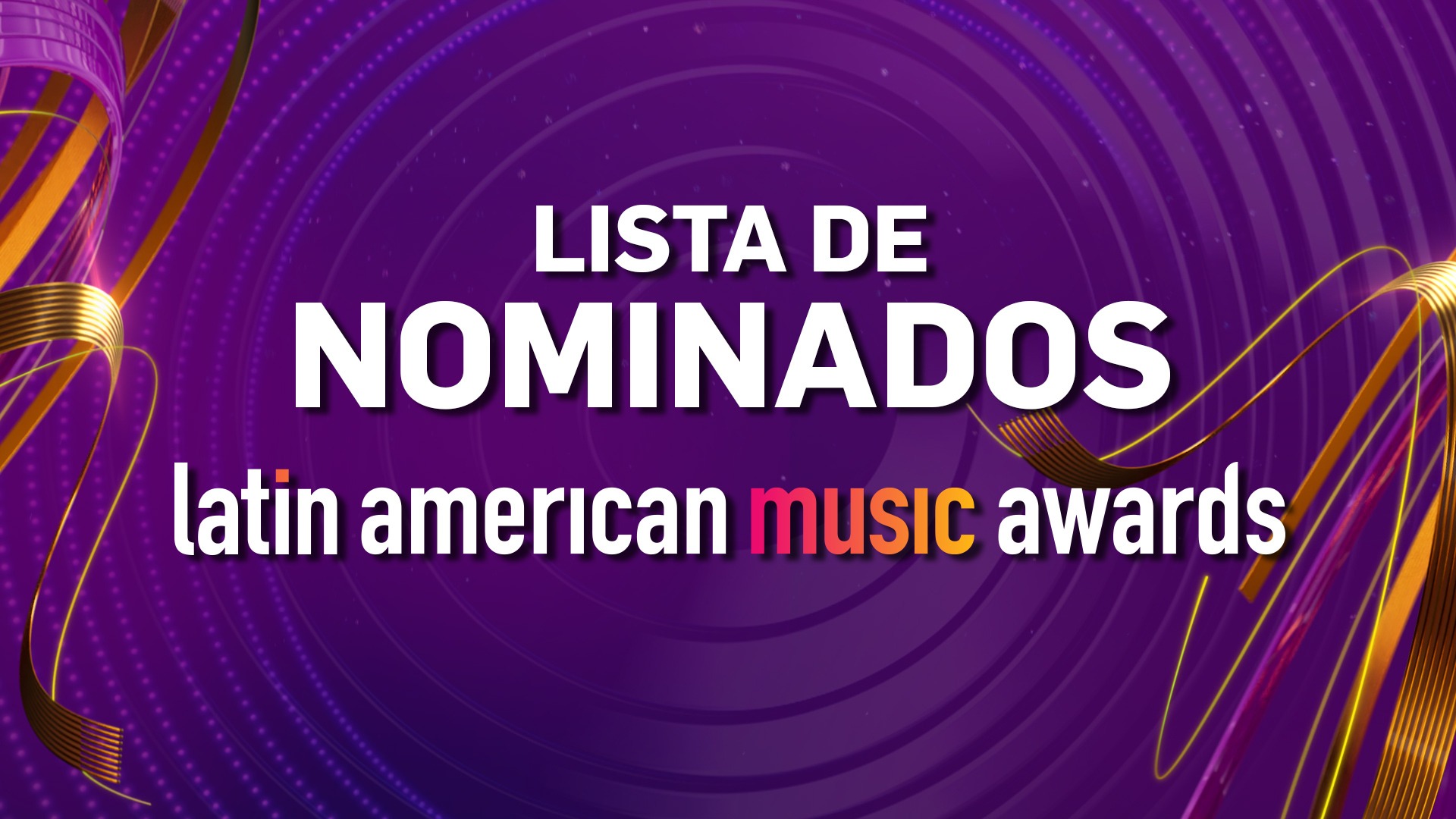 Estos son los Nominados a los Latin American Music Awards 2024