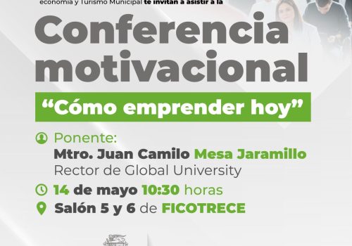 INVITA MUNICIPIO DE AGUASCALIENTES A LA CONFERENCIA MOTIVACIONAL “CÓMO EMPRENDER HOY”