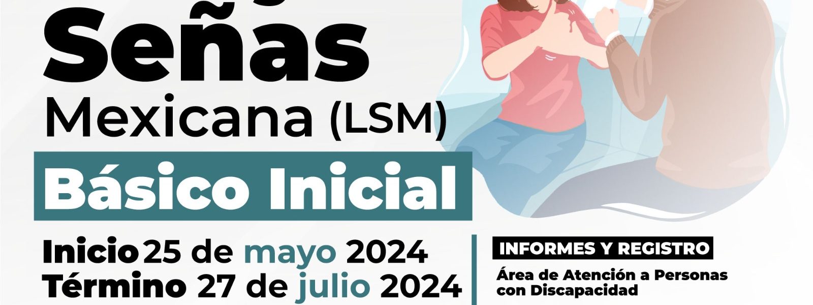 INVITA DIF MUNICIPAL A INSCRIBIRSE AL CURSO SABATINO DE LENGUA DE SEÑAS MEXICANA