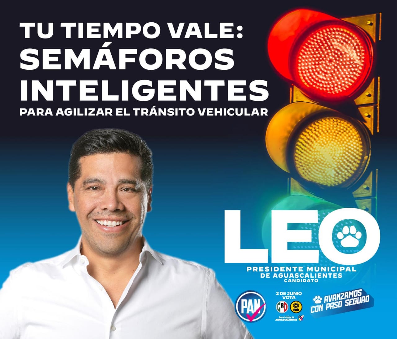 TU TIEMPO VALE, INSTALAREMOS SEMÁFOROS INTELIGENTES PARA AGILIZAR EL TRÁNSITO VEHICULAR: LEO MONTAÑEZ