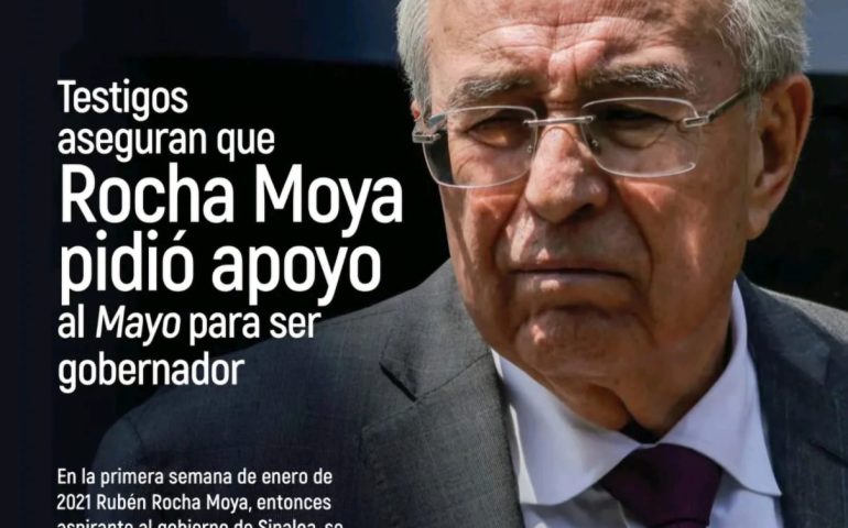 Testigos aseguran que Rocha Moya pidió apoyo al Mayo para ser gobernador