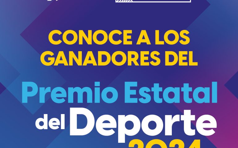 RECONOCERÁN A ATLETAS Y ENTRENADORES DESTACADOS CON EL PREMIO ESTATAL DEL DEPORTE 2024