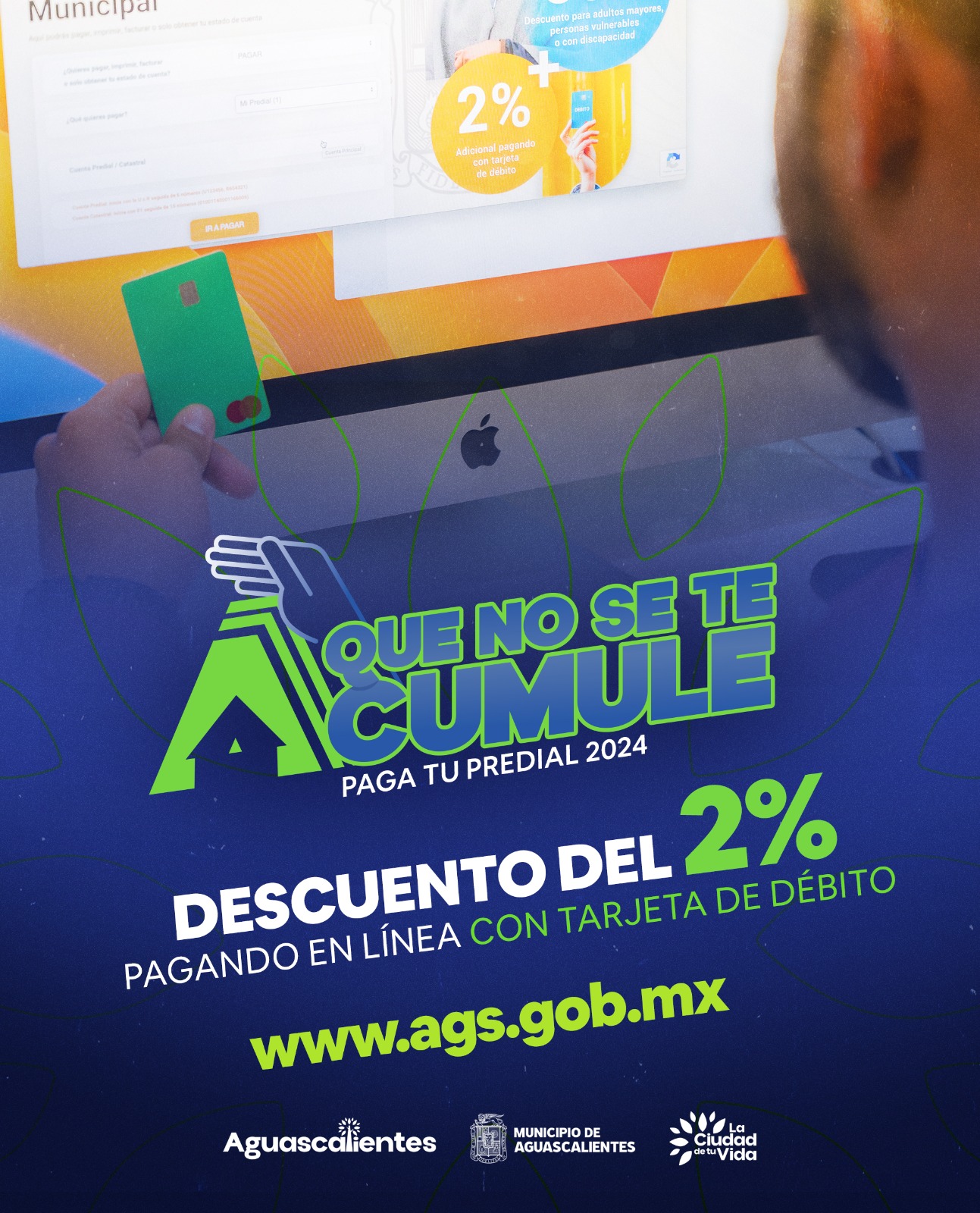 LANZA MUNICIPIO DE AGUASCALIENTES LA CAMPAÑA DE PREDIAL “QUE NO SE TE ACUMULE”
