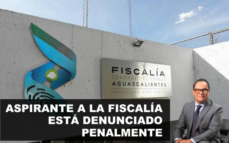 ASPIRANTE A LA FISCALÍA ESTÁ DENUNCIADO PENALMENTE