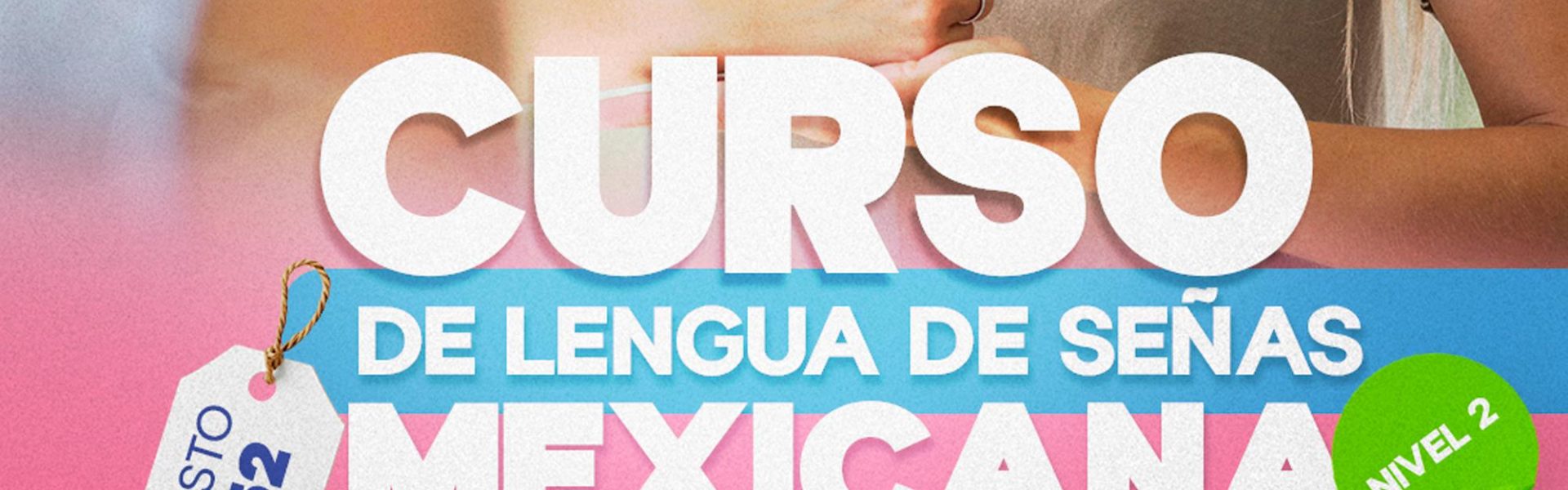 DIF MUNICIPAL ABRE INSCRIPCIONES PARA CURSOS DE LENGUA DE SEÑAS MEXICANA NIVEL 2