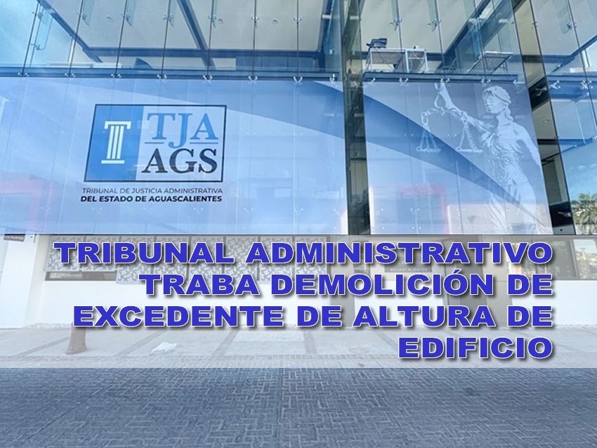 TRIBUNAL ADMINISTRATIVO TRABA DEMOLICIÓN DE EXCEDENTE DE ALTURA DE EDIFICIO