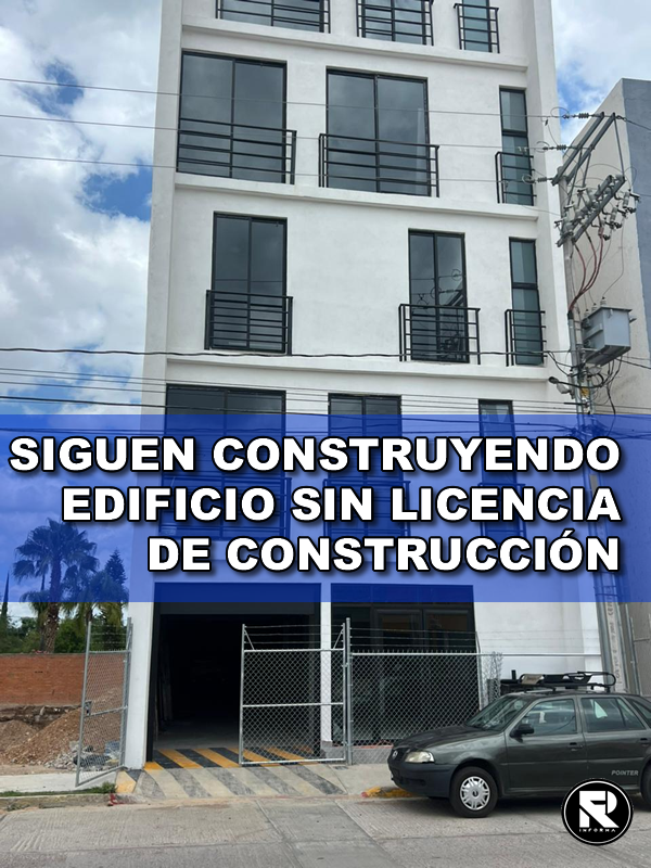 SIGUEN CONSTRUYENDO EDIFICIO SIN LICENCIA DE CONSTRUCCIÓN