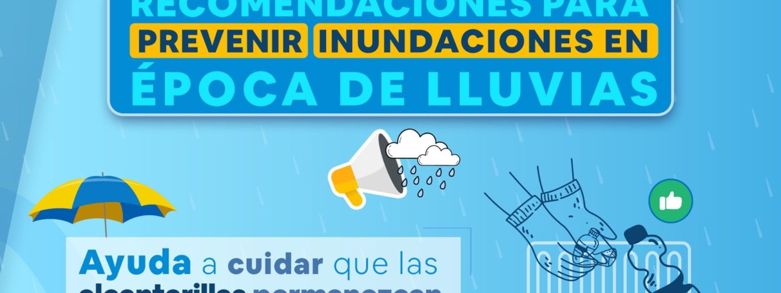 💦🌩️Evitemos inundaciones y riesgos en nuestros hogares en esta época lluvias
