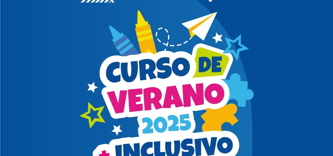 ¡El verano también es para todos! Del 21 de julio al 8 de agosto no te pierdas el Curso de Verano Inclusivo 2025, de lunes a viernes de 8:00 a 15:00 hrs.
