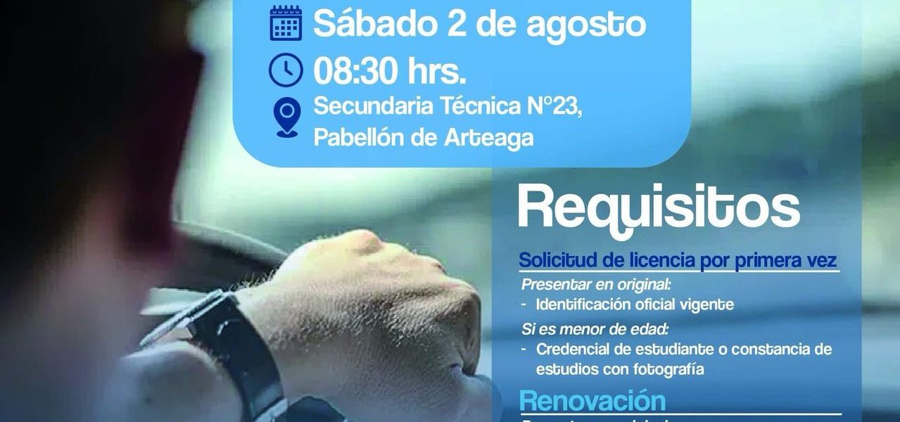 ¡Atención Pabellón de Arteaga! Este sábado 2 de agosto podrás realizar tu trámite de licencia para conducir sin salir del municipio.