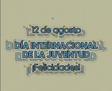 DÍA INTERNACIONAL DE LA JUVENTUD
