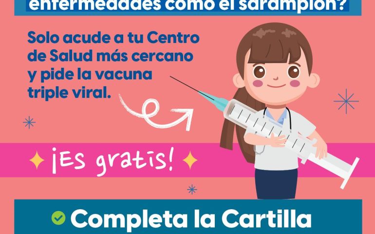 Completa la cartilla de vacunación y protege a niños y niñas.