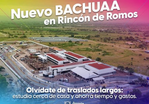 NUEVO BACHILLERATO DE LA UNIVERSIDAD AUTÓNOMA DE AGUASCALIENTES (BACHUAA) EN RINCÓN DE ROMOS