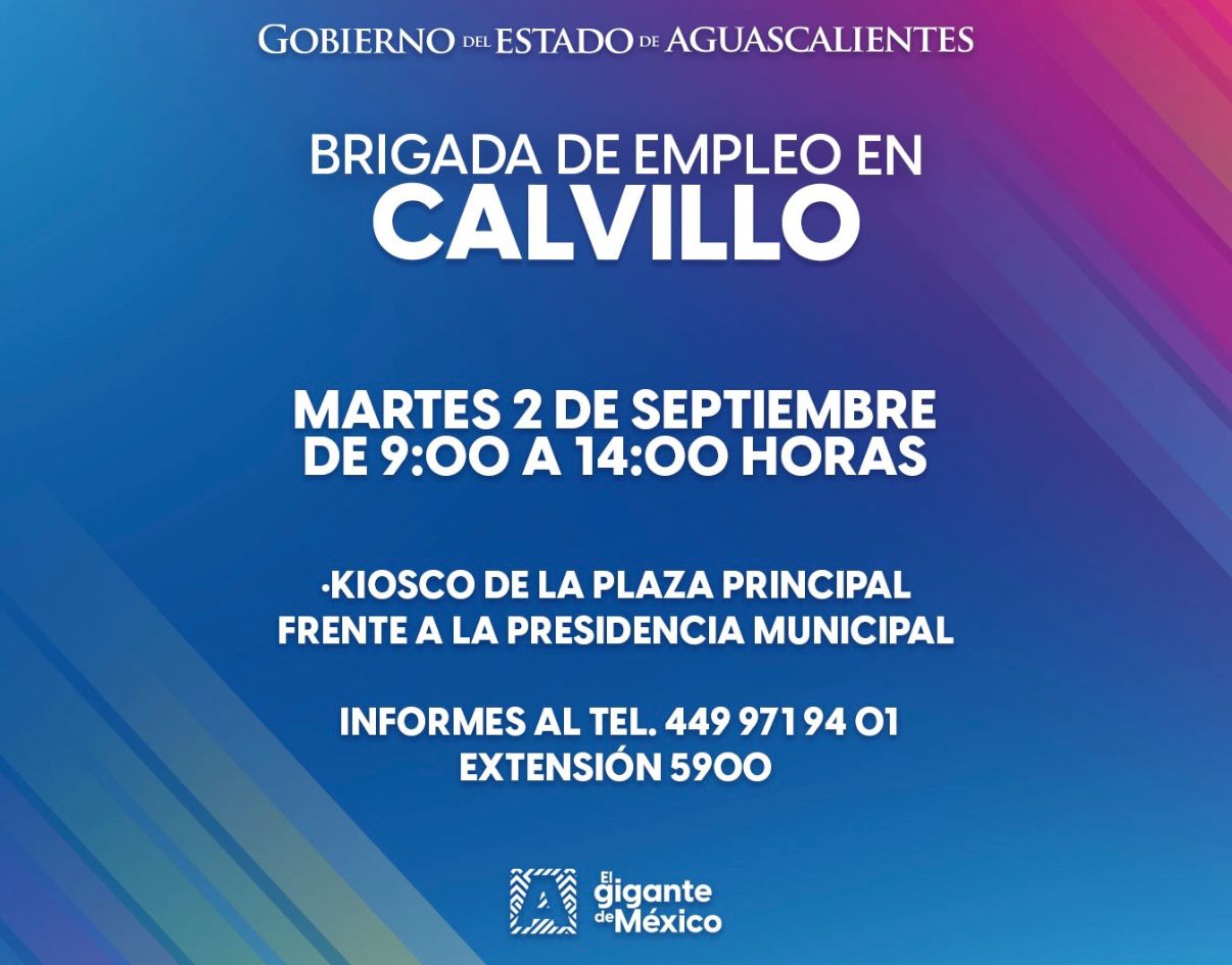 💼 Te esperamos en la Brigada de Empleo en Calvillo este martes.