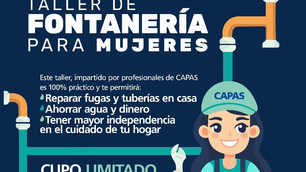💧CAPAS INVITA A LAS MUJERES DE JESÚS MARÍA A TALLER DE FONTANERÍA SIN COSTO