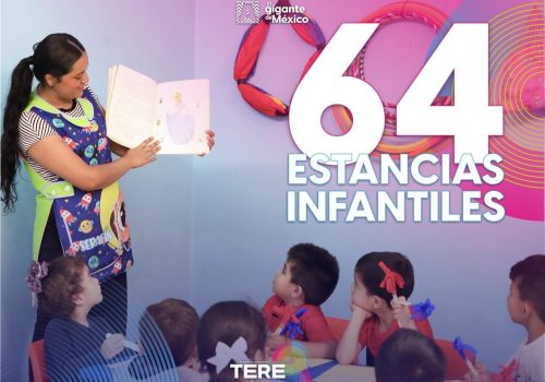 YA CONTAMOS CON 64 ESTANCIAS INFANTILES EN TODO EL ESTADO