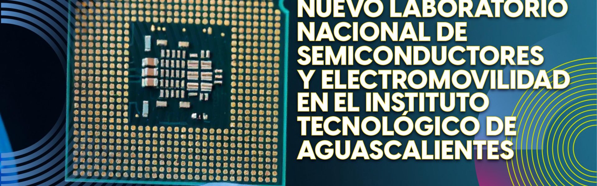 NUEVO LABORATORIO NACIONAL DE SEMICONDUCTORES Y ELECTROMOVILIDAD