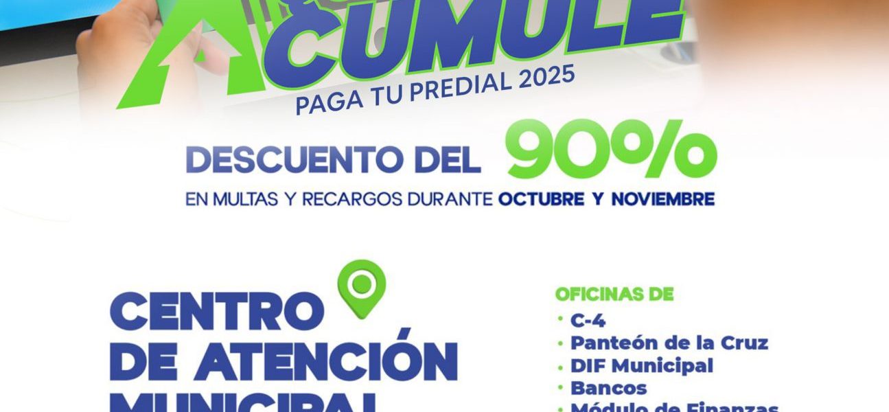 INVITA MUNICIPIO A APROVECHAR EL 90 POR CIENTO DE DESCUENTO EN MULTAS Y RECARGOS POR CONCEPTO DE PREDIAL