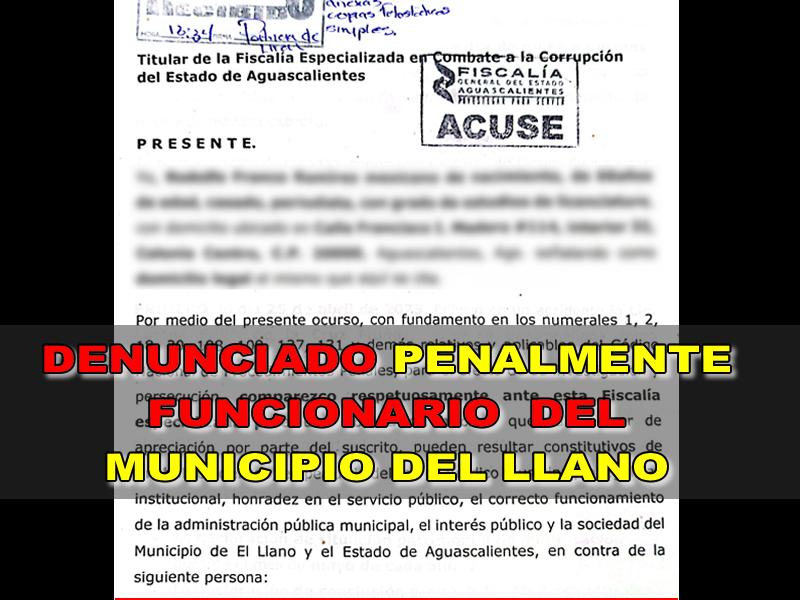DENUNCIADO PENALMENTE FUNCIONARIO DEL DEL MUNICIPIO DEL LLANO
