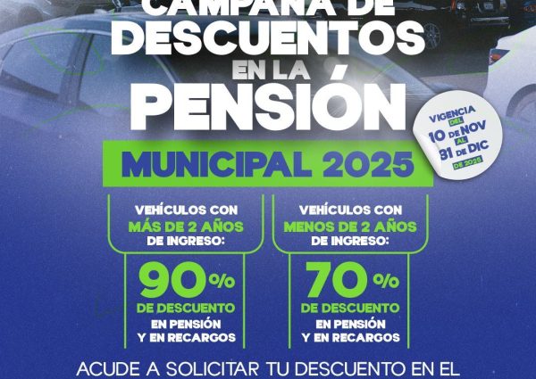 ANUNCIA SECRETARÍA DE FINANZAS CAMPAÑA DE DESCUENTOS EN LA PENSIÓN MUNICIPAL
