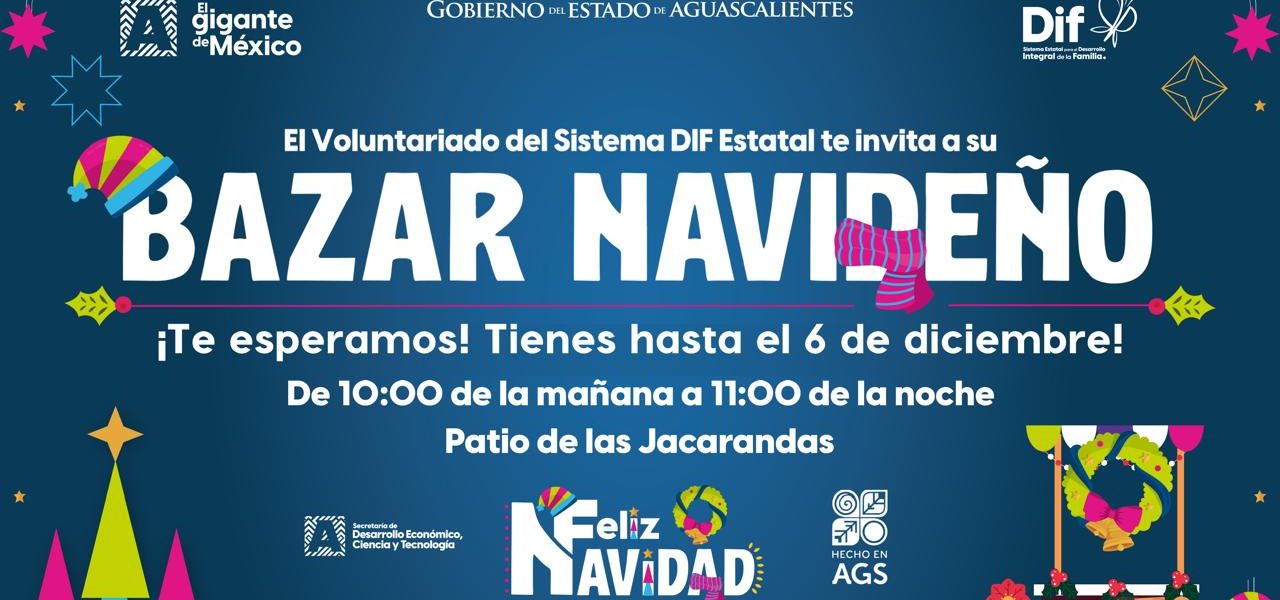 SI AÚN NO TIENES TUS REGALOS PARA ESTA NAVIDAD, VISITA EL BAZAR NAVIDEÑO; TIENE PRODUCTOS CIEN POR CIENTO HIDROCÁLIDOS