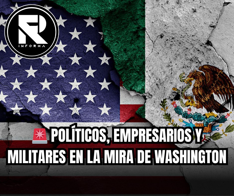POLÍTICOS, EMPRESARIOS Y MILITARES EN LA MIRA DE WASHINGTON