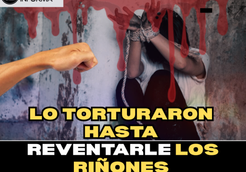LO TORTURARON HASTA REVENTARLE LOS RIÑONES